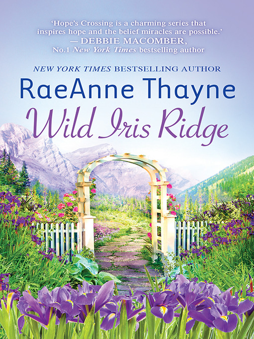 Title details for Wild Iris Ridge by RaeAnne Thayne - Available